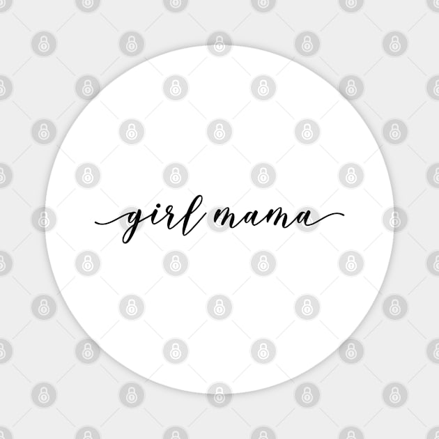 Girl Mama - Family Magnet by Textee Store